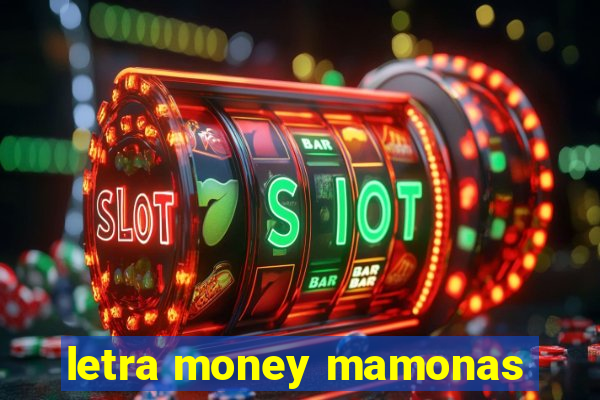 letra money mamonas